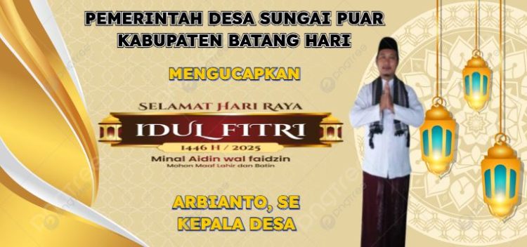 Pemerintah Desa Sungai Puar Mengucapkan “Selamat Hari Raya Idul Fitri”