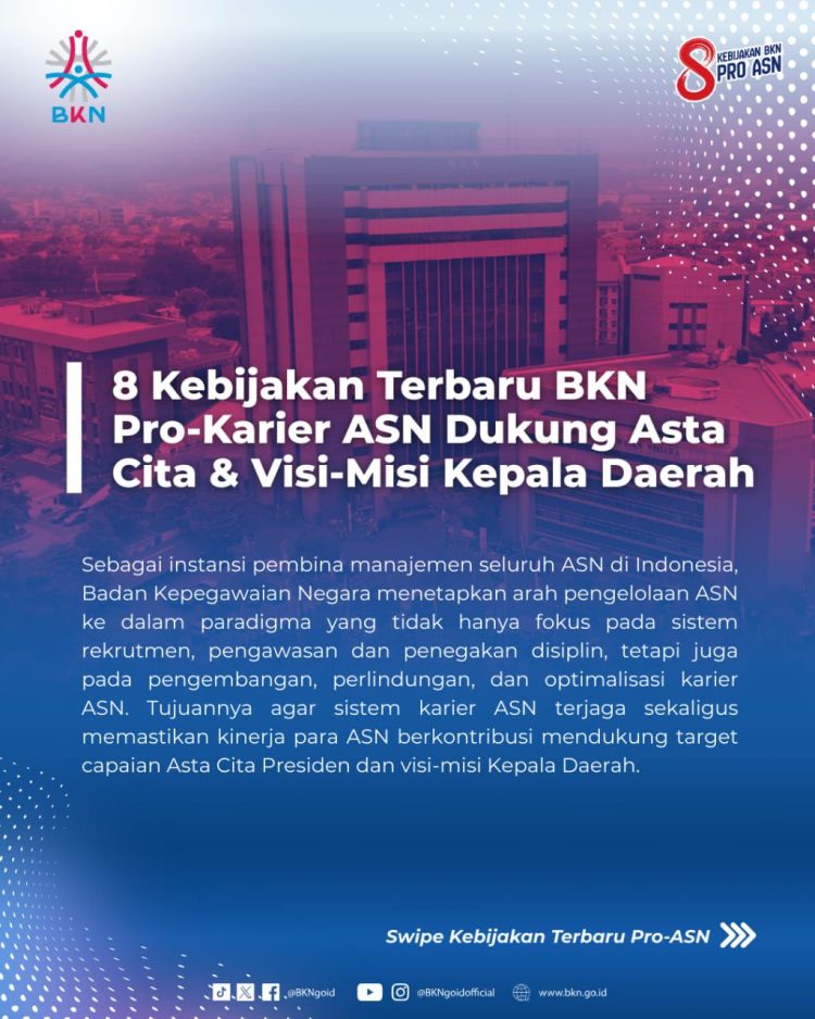Delapan Kebijakan Terbaru BKN Pro-Karier ASN, Dukung Asta Cita Presiden dan Visi-Misi Kepala Daerah, Ini Daftarnya    