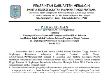 Pansel JPT Pratama Seleksi Terbuka 10 Jabatan Eselon Dua Kabupaten Merangin Umumkan Peserta Memenuhi Persyaratan Kualifikasi