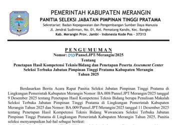 Pansel JPT Pratama Seleksi 10 Jabatan Eselon Dua Merangin Umumkan Hasil Kompetensi Teknis/Bidang dan Penetapan Assesment Center