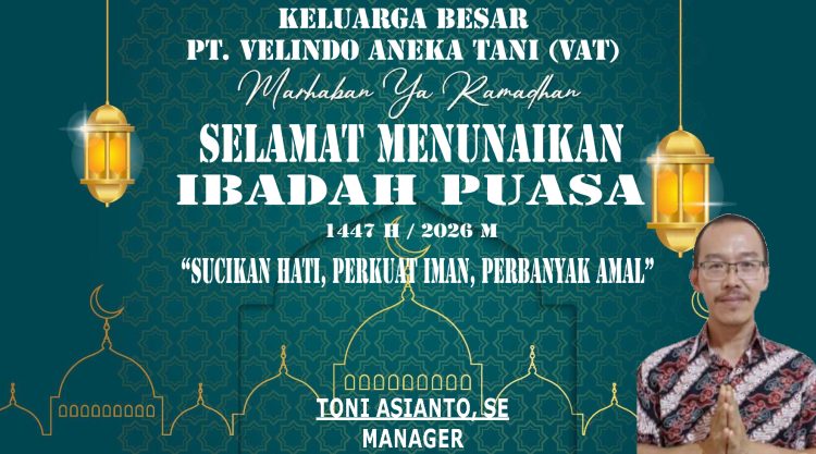 PT. Velindo Aneka Tani (VAT) Mengucapkan Marhaban Ya Ramadhan