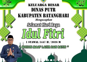Dinas PUTR Kabupaten Batanghari Mengucapkan: Selamat Hari Raya Idul Fitri 1447 H