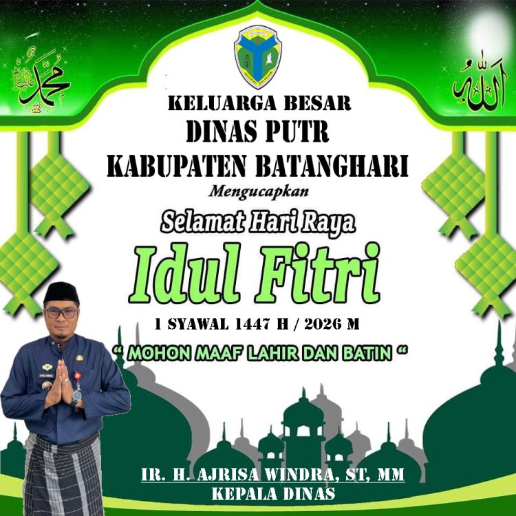 Dinas PUTR Kabupaten Batanghari Mengucapkan: Selamat Hari Raya Idul Fitri 1447 H