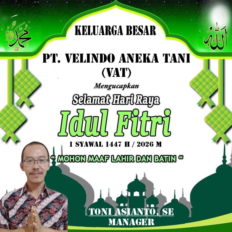 PT. Velindo Aneka Tani (VAT) Mengucapkan Selamat Hari Raya Idul Fitri 1447 H: Mohon Maaf Lahir dan Bathin