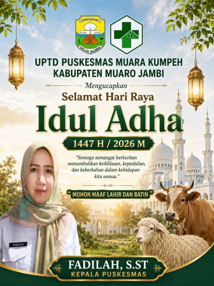 UPTD Puskesmas Muara Kumpeh Mengucapkan Selamat Hari Raya Idul Adha 1447 H / 2026 M