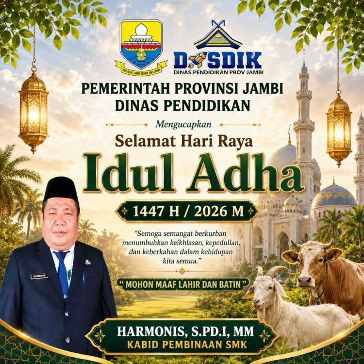 Kabid SMK Disdik Provinsi Jambi: Selamat Hari Raya Idul Adha 1447 H / 2026 M