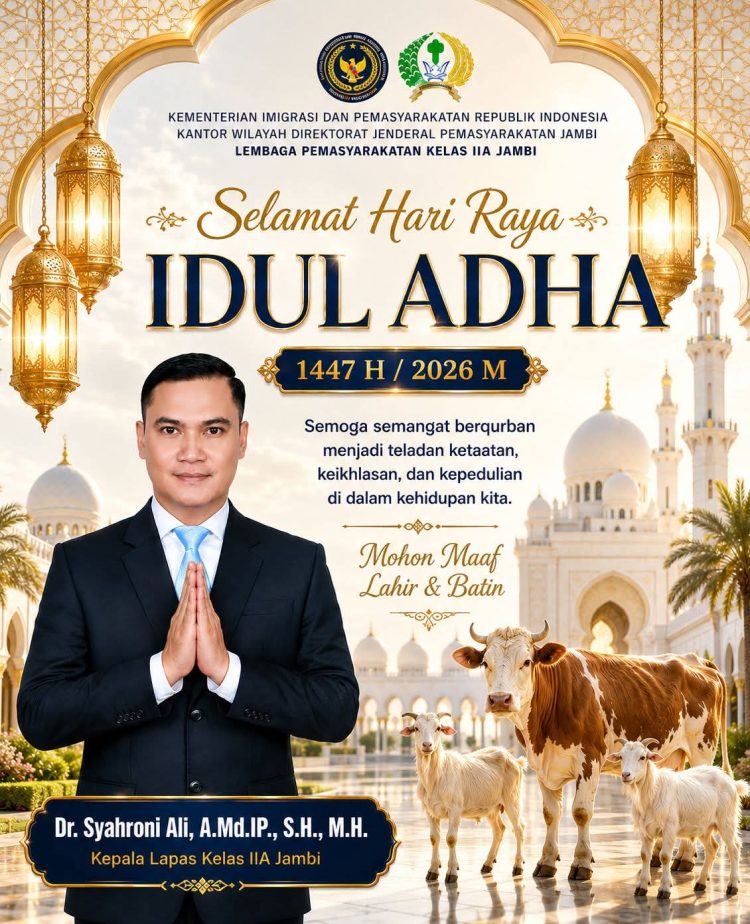 Kepala Lapas Kelas IIA Jambi Mengucapkan Selamat Hari Raya Idul Adha 1447 H / 2026 M