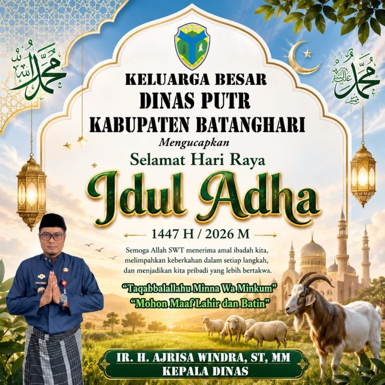 Dinas PUTR Kabupaten Batanghari Mengucapkan Selamat Hari Raya Idul Adha 1447 H / 2026 M
